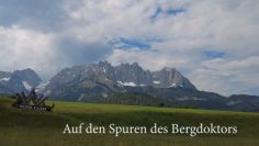 Auf Den Spuren Des Bergdoktors – Reisevorschau