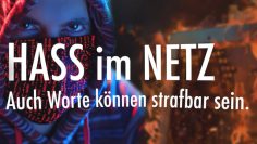 Hass Im Netz – Auch Worte Können Strafbar Sein