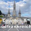 Lourdes Und Südfrankreich